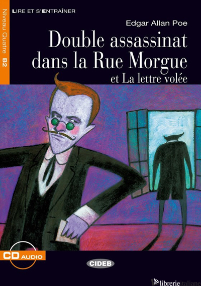 DOUBLE ASSASSINAT DANS LA RUE MORGUE ET LA LETTRE VOLEE. CON CD AUDIO - POE EDGAR ALLAN