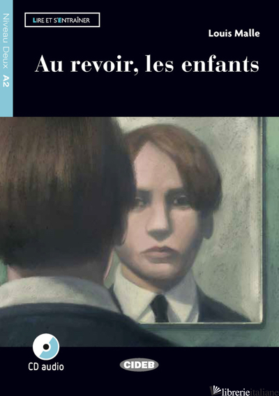 AU REVOIR, LES ENFANTS. CON APP. CON FILE AUDIO SCARICABILE E ONLINE - MALLE LOUIS