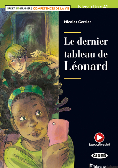 DERNIER TABLEAU DE LEONARD. LIVELLO A1. CON ESPANSIONE ONLINE (LE) - GERRIER NICOLAS
