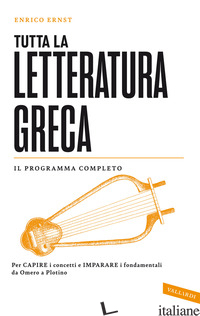 TUTTA LA LETTERATURA GRECA - ERNST ENRICO MANUELE