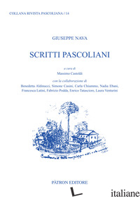 GIUSEPPE NAVA. SCRITTI PASCOLIANI - CASTOLDI M. (CUR.)