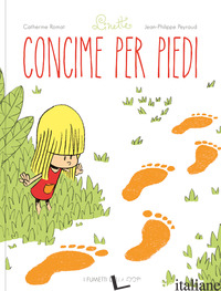 CONCIME PER I PIEDI. LINETTE. EDIZ. A COLORI. VOL. 1 - ROMAT CATHERINE