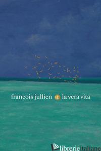 VERA VITA (LA) - JULLIEN FRANCOIS