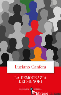 DEMOCRAZIA DEI SIGNORI (LA) - CANFORA LUCIANO