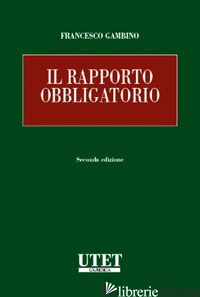 RAPPORTO OBBLIGATORIO (IL) - GAMBINO FRANCESCO