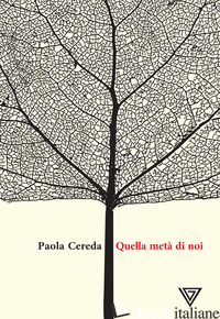 QUELLA META' DI NOI - CEREDA PAOLA