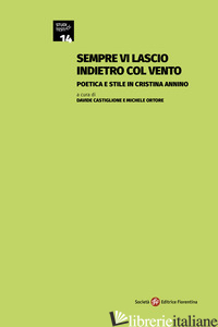 SEMPRE VI LASCIO INDIETRO COL VENTO. POETICA E STILE IN CRISTINA ANNINO - CASTIGLIONE D. (CUR.); ORTORE M. (CUR.)