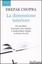 DIMENSIONE INTERIORE (LA) - CHOPRA DEEPAK