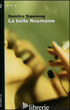 BELLE ROUMAINE (LA) - TEPENEAG DUMITRU