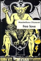 FREE LOVE - CHIAMENTI MASSIMILIANO
