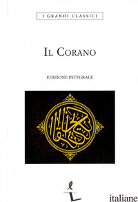 CORANO. EDIZ. INTEGRALE (IL) - RAVASIO A. (CUR.); VALLI P. (CUR.)