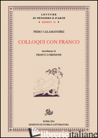 COLLOQUI CON FRANCO - CALAMANDREI PIERO