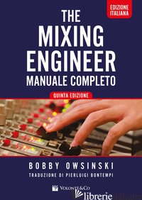 MIXING ENGINEER. MANUALE COMPLETO (THE) - OWSINSKI BOBBY