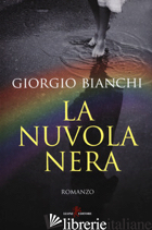 NUVOLA NERA (LA) - BIANCHI GIORGIO