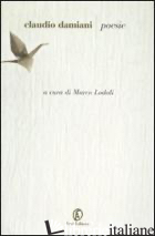 POESIE - DAMIANI CLAUDIO; LODOLI M. (CUR.)