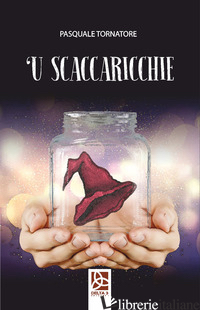 'U SCACCARICCHIE - TORNATORE PASQUALE