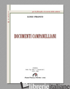 DOCUMENTI CAMPANELLIANI (RIST. ANAST. PARMA, 1935) - FRANCO LUIGI