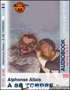 A SE TORDRE. AUDIOLIBRO. CD AUDIO. CON CD-ROM - ALLAIS ALPHONSE