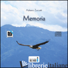 MEMORIA. AUDIOLIBRO. CD AUDIO FORMATO MP3 - ZUCCATTI ADRIANO