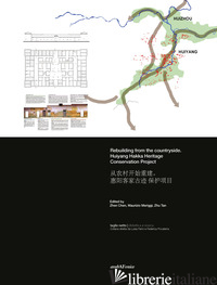 REBUILDING FROM THE COUNTRYSIDE. HUIYANG HAKKA HERITAGE. CONSERVATION PROJECT - ZHEN C. (CUR.); MERIGGI M. (CUR.); ZHU T. (CUR.)