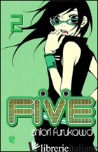 FIVE. VOL. 2 - FURUKAWA SHIORI