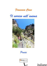 SORRISO NELL`ANIMA (IL) - CROCE FRANCESCA