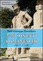 2.279 SONETTI ROMANESCHI. VOL. 1 - BELLI GIOACHINO; LOMBARDO E. (CUR.)