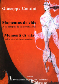 MOMENTUS DE VIDA. MOMENTI DI VITA - CONTINI GIUSEPPE; VIRDIS M. (CUR.)