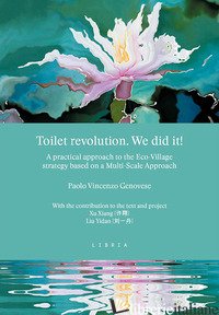 TOILET REVOLUTION. WE DID IT! A PRACTICAL APPROACH TO THE ECO-VILLAGE STRATEGY B - GENOVESE PAOLO VINCENZO