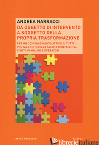 DA OGGETTO DI INTERVENTO A SOGGETTO DELLA PROPRIA TRASFORMAZIONE. PER UN COINVOL - NARRACCI ANDREA