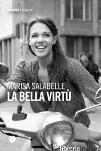 BELLA VIRTU' (LA) - SALABELLE MARISA