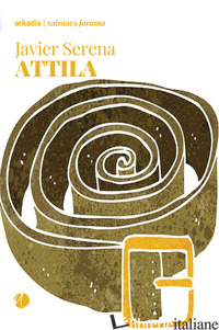 ATTILA - SERENA JAVIER