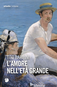 AMORE NELL'ETA' GRANDE (L') - BARBINI TITO