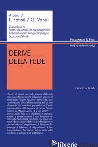 DERIVE DELLA FEDE - FATTORI L. (CUR.); VANDI G. (CUR.)