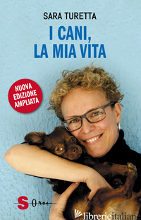 CANI, LA MIA VITA. NUOVA EDIZ. (I) - TURETTA SARA