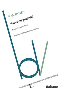 RACCONTI PROFETICI - RYNER HAN; SERRI S. (CUR.)