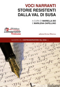 VOCI NARRANTI. STORIE RESISTENTI DALLA VAL DI SUSA - BO M. (CUR.); CAPELLINO M. (CUR.)