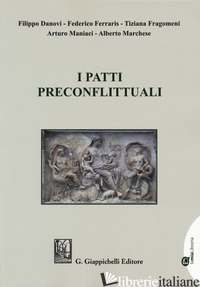 PATTI PRECONFLITTUALI (I) - DANOVI FILIPPO; FERRARIS FEDERICO; FRAGOMENI TIZIANA; MANIACI ARTURO; MARCHESE A