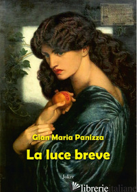 LUCE BREVE (LA) - PANIZZA GIAN MARIA