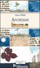 AFORISMI. OSCAR WILDE - 