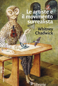 ARTISTE E IL MOVIMENTO SURREALISTA (LE) - CHADWICK WHITNEY