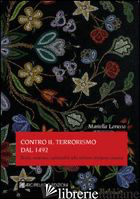 CONTRO IL TERRORISMO DAL 1942. DONNE RESISTENZA E SPIRITUALITA' NELLA SCRITTURA  - LORUSSO MARIELLA