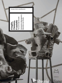 TAGLIO, L'INNESTO, IL CASTELLO (THE CUT, THE GRAFT, THE CASTLE) DI DOMENICO MANG - BRUSCHI V. (CUR.)