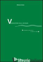 VARIAZIONI SULL'ACQUA (QUATTRO CONVERSAZIONI POETICO-MUSICALI). CON CD AUDIO - FORLANI MIMMA
