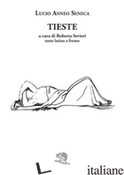 TIESTE - SENECA LUCIO ANNEO