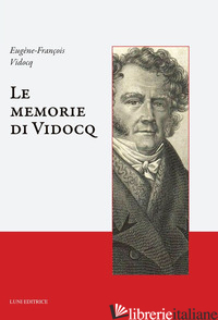 MEMORIE DI VIDOCQ (LE) - VIDOCQ EUGENE-FRANCOIS