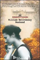 WEEKEND - MCILVANNEY WILLIAM