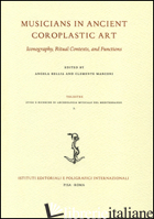 MUSICIANS IN ANCIENT COROPLASTIC ART. ICONOGRAPHY, RITUAL CONTEXTS, AND FUNCTION - BELLIA A. (CUR.); MARCONI C. (CUR.)