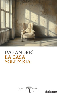 CASA SOLITARIA (LA) - ANDRIC IVO