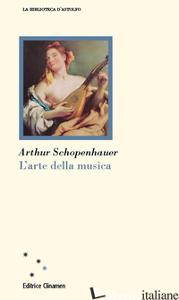 ARTE DELLA MUSICA (L') - SCHOPENHAUER ARTHUR; CROCETTI F. (CUR.)